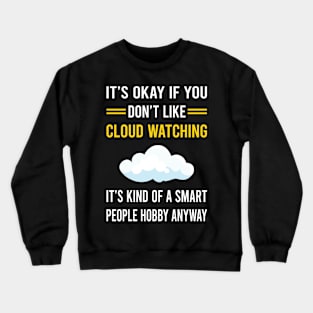 Smart People Hobby Cloud Watching Crewneck Sweatshirt